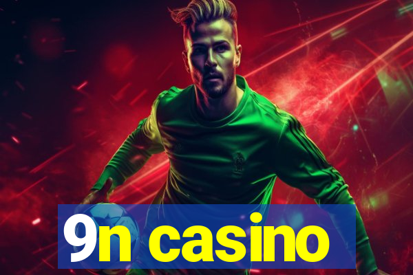 9n casino